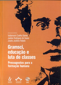 Gramsci Educa O E Luta De Classes Pressupostos Para A Forma O