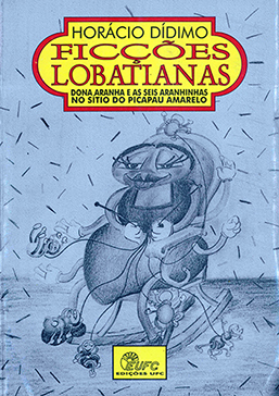 Capa do livro Ficções lobatianas: Dona Aranha e as seis aranhinhas no Sítio do Picapau Amarelo