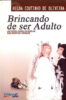 Capa do livro Brincando de ser adulto: um estudo sobre os desejos num grupo de crianças