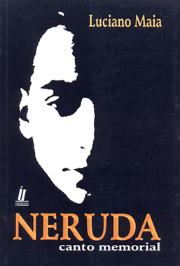 Capa do livro Neruda: canto memorial (3ª edição)