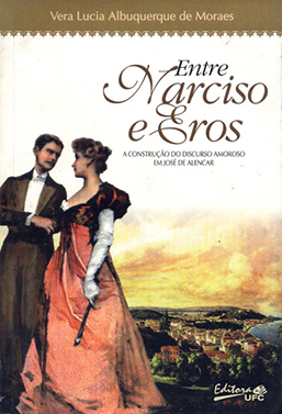 Capa do livro Entre Narciso e Eros: a construção do discurso amoroso em José de Alencar