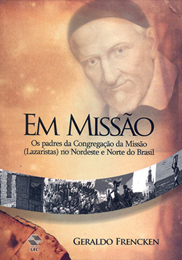 Capa do livro Em missão: os padres da Congregação da Missão (lazaristas) no nordeste e norte do Brasil