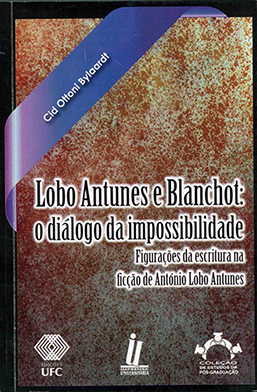 Capa do livro Lobo Antunes e Blanchot: o diálogo da impossibilidade (figurações da escrita na ficção de António Lobo Antunes)