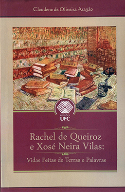 Capa do livro Rachel de Queiroz e Xosé Neiras Vilas: vidas feitas de terras e palavras