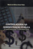 Capa do Livro Controladoria na administração pública: um estudo fundamentado no Activity Based Costing