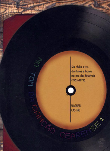 Capa do livro No tom da canção cearense: do rádio e tv, dos lares e bares na era dos festivais (1963-1979)