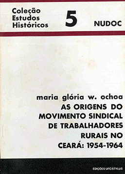 Capa do livro As origens do movimento sindical de trabalhadores rurais no Ceará: 1954–1964