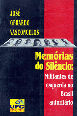 Capa do livro Memórias do silêncio: militantes de esquerda no Brasil autoritário