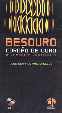 Capa do livro Besouro Cordão de Ouro: o capoeira justiceiro