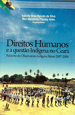 Capa do livro Direitos humanos e a questão indígena no Ceará: relatório do Observatório Indígena biênio 2007-2008