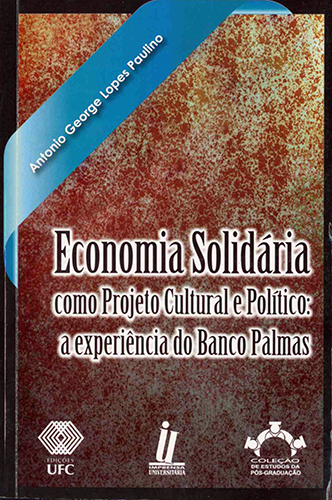 Capa do livro Economia solidária como projeto cultural e político: a experiência do Banco Palmas