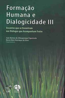 Capa do livro Formação humana e dialogicidade III: encantos que se encontram nos diálogos que acompanham Freire