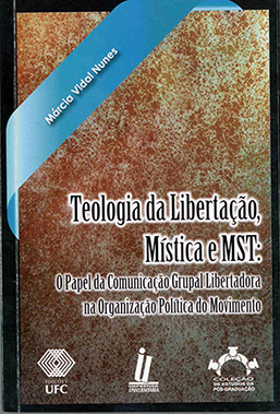 Capa do livro Teologia da libertação, mística e MST: o papel da comunicação grupal libertadora na organização política do movimento