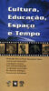 Capa do livro Cultura, educação, espaço e tempo