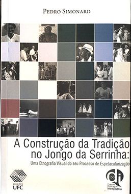 Capa do livro A construção da tradição no Jongo da Serrinha: uma etnografia visual do seu processo de espetacularização