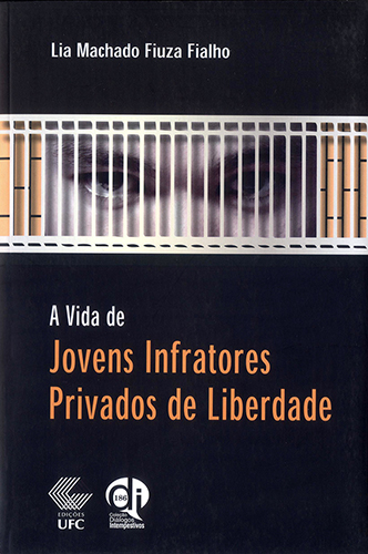 Capa do livro A vida de jovens infratores privados de liberdade