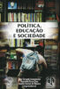 Capa do livro Política, educação e sociedade