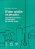 Capa do livro O labor criativo na pesquisa: experiências de ensino e investigação em ciências sociais