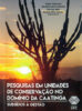 Capa do livro Pesquisas em unidades de conservação no domínio da caatinga: subsídios à gestão