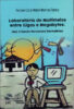 Capa do livro Laboratório de Multimeios entre gigas e megabytes: (re)criando percursos formativos