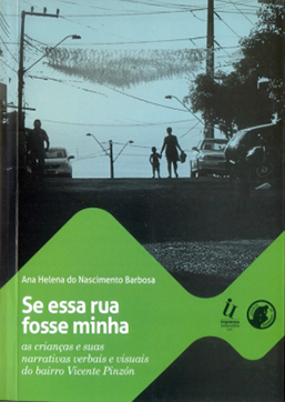 Capa do livro Se essa rua fosse minha: as crianças e suas narrativas verbais e visuais do bairro Vicente Pinzón