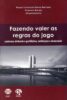 Capa do livro Fazendo valer as regras do jogo: contornos eleitorais e partidários, instituições e democracia