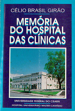 Capa do livro Memória do Hospital das Clínicas: fragmentos da história do hospital-escola da UFC