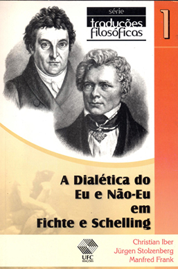 Capa do livro A dialética do eu e não-eu em Fichte e Schelling