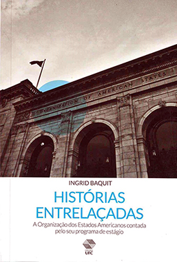 Capa do livro Histórias entrelaçadas: a Organização dos Estados Americanos contada pelo seu programa de estágio