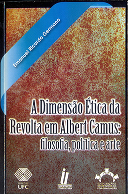 Capa do livro A dimensão ética da revolta em Albert Camus: filosofia, política e arte