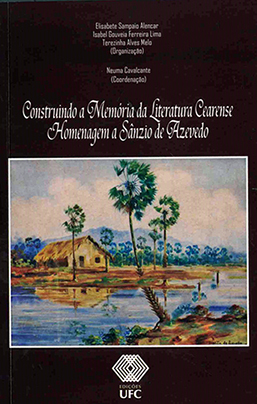Capa do livro Construindo a memória da literatura cearense: homenagem a Sânzio de Azevedo