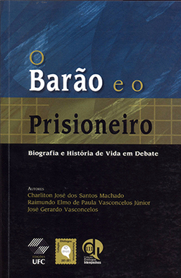 Capa do livro O barão e o prisioneiro: biografia e história de vida em debate