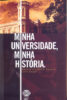 Capa do livro Minha universidade, minha história